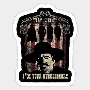 Tombstone Doc Holiday I'm Your Huckleberry Sticker